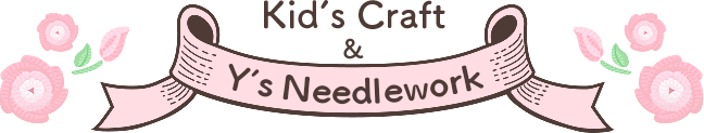 Kids Craft & Y’s Needlework.